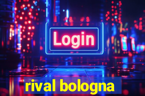 rival bologna